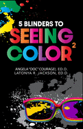 5 Blinders to Seeing Color