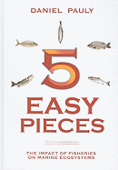 5 Easy Pieces: The Impact of Fisheries on Marine Ecosystems