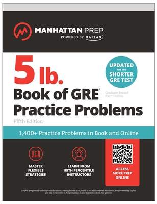 5 lb. Book of GRE Practice Problems: 1,400+ Practice Problems in Book and Online (Manhattan Prep 5 Lb) - Manhattan Prep