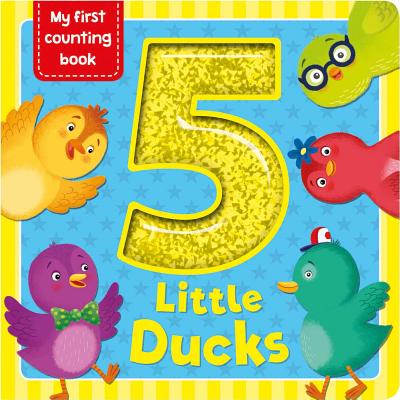 5 Little Ducks: First Counting Book - Igloo Books