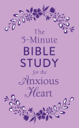 5-Minute Bible Study for the Anxious Heart