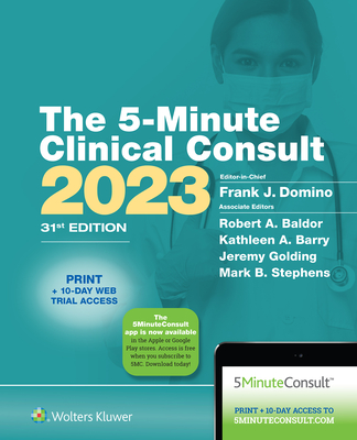 5-Minute Clinical Consult 2023 - Domino, Frank J, Dr., MD, and Barry, Kathleen, Dr., MD (Editor), and Baldor, Robert A, Dr., MD (Editor)