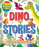 5-Minute Tales: Dino Stories: With 7 Stories, 1 for Every Day of the Week