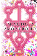 5 Minutos de Amor Propio: Libro de Afirmaciones