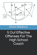 5 Out Effective Offenses For The High School Coach