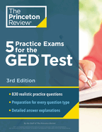 5 Practice Exams for the GED Test, 3rd Edition: Extra Prep for a Higher Score