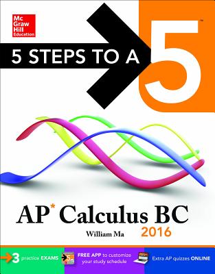 5 Steps to a 5 AP Calculus BC 2016 - Ma, William