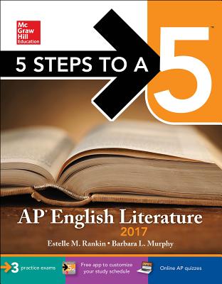 5 Steps to a 5: AP English Literature 2017 - Rankin, Estelle M., and Murphy, Barbara L.