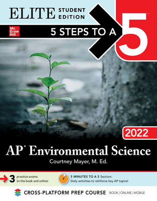 5 Steps to a 5: AP Environmental Science 2022 Elite Student Edition - Mayer, Courtney