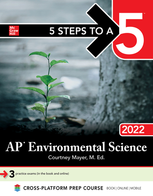 5 Steps to a 5: AP Environmental Science 2022 - Mayer, Courtney
