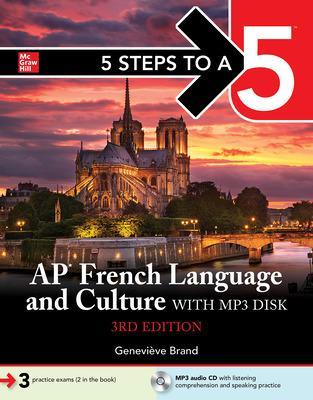 5 Steps to a 5: AP French Language and Culture with MP3 disk, 3ed - Brand, Genevieve