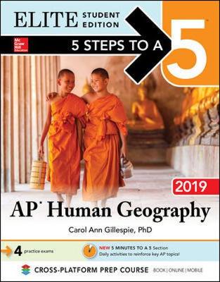 5 Steps to a 5: AP Human Geography 2019 Elite Student Edition - Gillespie, Carol Ann