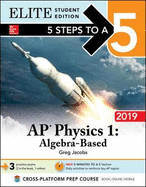 5 Steps to a 5: AP Physics 1 Algebra-Based 2019 Elite Student Edition