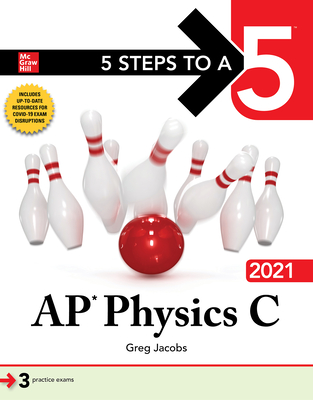 5 Steps to a 5: AP Physics C 2021 - Jacobs, Greg