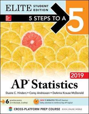 5 Steps to a 5: AP Statistics 2019 Elite Student Edition - Hinders, Duane C