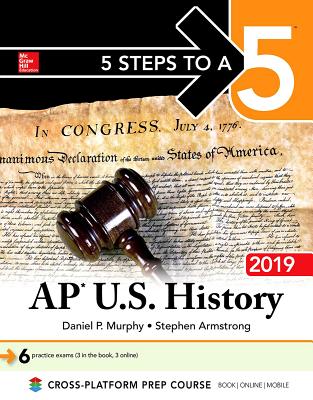 5 Steps to a 5: AP U.S. History 2019 - Murphy, Daniel P