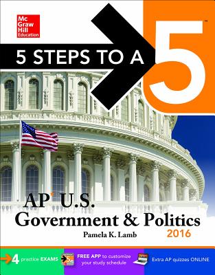 5 Steps to a 5 AP US Government & Politics 2016 - Lamb, Pamela