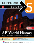 5 Steps to a 5: AP World History 2018, Elite Student Edition