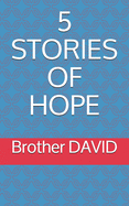 5 Stories of Hope