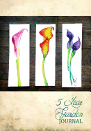5 Year Garden Journal: Calla Lily Watercolor