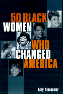 50 Black Women Changed America - Alexander, Amy