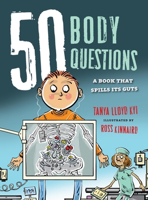 50 Body Questions: A Book That Spills Its Guts - Lloyd Kyi, Tanya