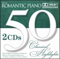 50 Classical Highlights: Romantic Piano - Various Artists