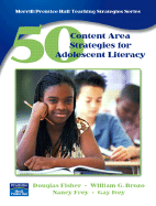 50 Content Area Strategies for Adolescent Literacy - Fisher, Douglas, and Brozo, William G, PhD, and Ivey, Gay