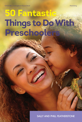50 Fantastic Things to Do with Preschoolers - Featherstone, Sally, and Featherstone, Phill