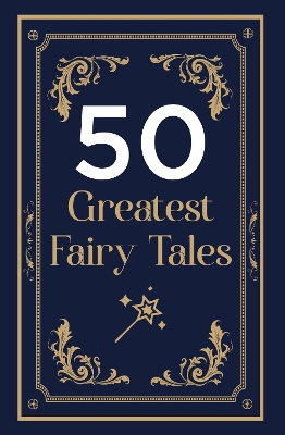 50 Greatest Fairy Tales - Cutler, James