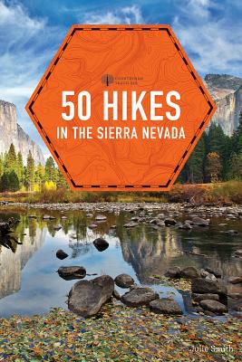 50 Hikes in the Sierra Nevada - Smith, Julie