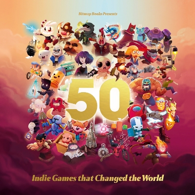 50 Indie Games That Changed The World - Bitmap Books (Creator)