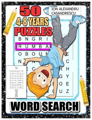 50 Intelligent Word Search Puzzles 4-8 Years for Clever Kids: Word Search for Kids Ages 4-8, 6-8 Word Puzzle, Kid Puzzle, kindergarten Learning Games & Puzzles Age 7 Word Search Book, Puzzle Book Kid Word Search - Casandrescu, Ion Alexandru