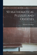 50 Mathematical Puzzles and Oddities