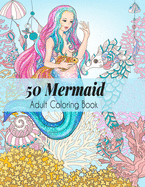 50 Mermaid Adult Coloring Book