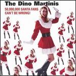 50 Million Santa Fans Can't Be Wrong - The Dino Martinis