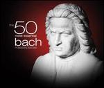 50 Most Essential Bach Masterpieces