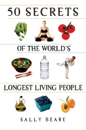 50 Secrets of the World's Longest Living People