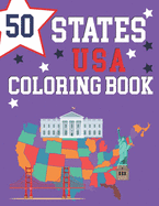 50 States USA Coloring Book: The 50 States Maps Of United States America Educational Coloring Book For Kids and Adults State Capitals Coloring Book Great Gift For Birthday holiday Geographer adult kids and men women