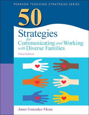 50 Strategies for Communicating and Working with Diverse Families - Gonzalez-Mena, Janet