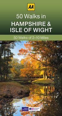 50 Walks in Hampshire & Isle of Wight - AA Publishing