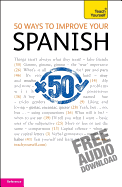 50 Ways to Improve Your Spanish: Teach Yourself