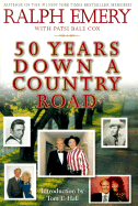 50 Years Down a Country Road - Emery, Ralph, and Cox, Patsi Bale