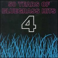 50 Years of Bluegrass Hits, Vol. 4 [1995] - Various Artists