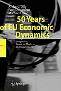 50 Years of EU Economic Dynamics: Integration, Financial Markets and Innovations