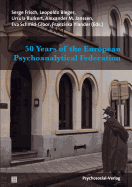 50 Years of the European Psychoanalytical Federation