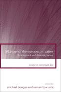 50 Years of the European Treaties: Looking Back and Thinking Forward