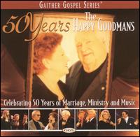 50 Years - The Happy Goodmans