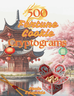 500 Fortune Cookie Cryptograms: Cryptogram Word Puzzle Book For Adults: Challenging Large Print Word Puzzle Activity Book For Cryptogram Fans