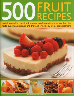 500 Fruit Recipes - Forster, Felicity